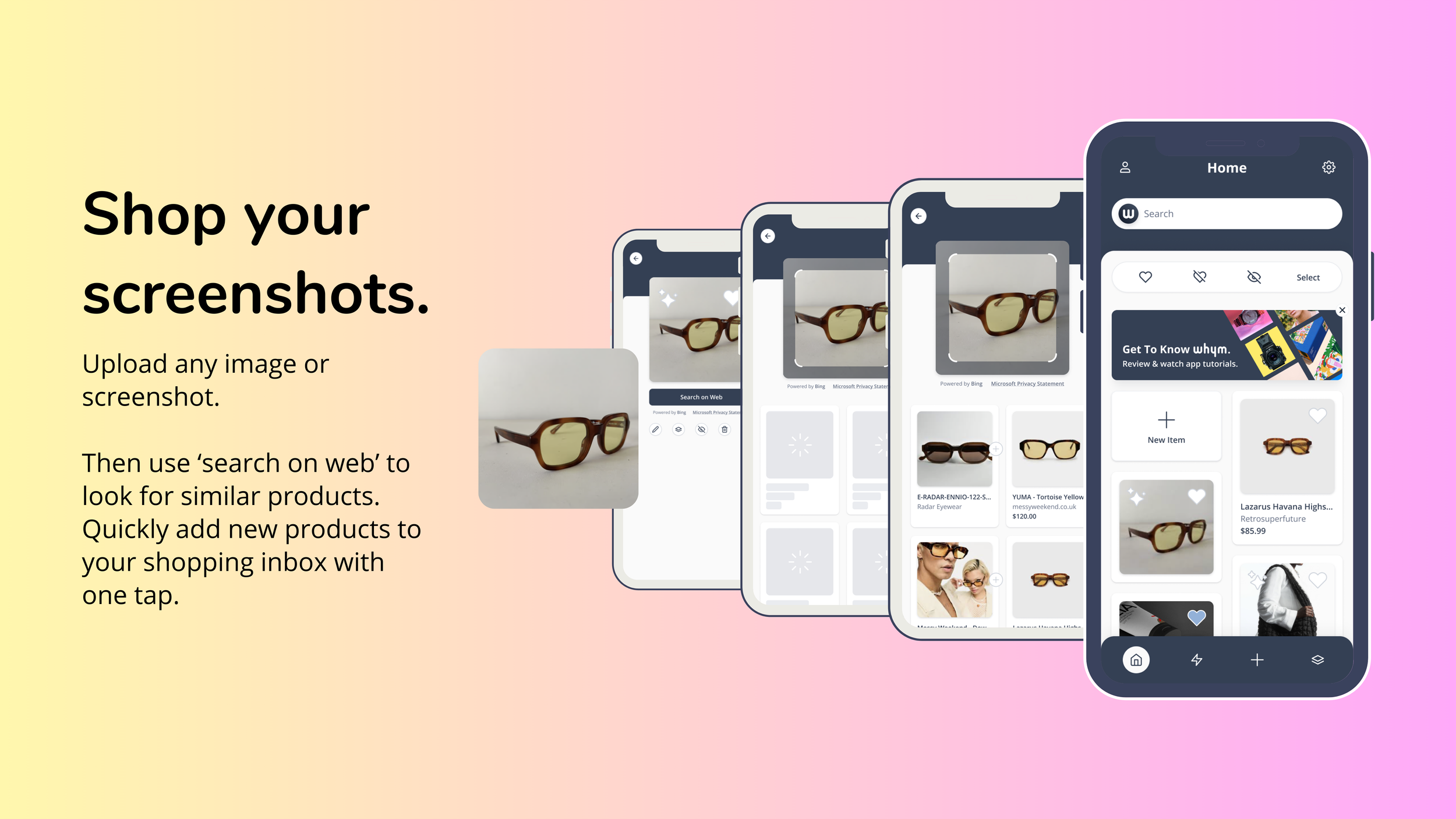 Slide "Shop your screenshots" with a screenshot of brown yellow-tinted sunglasses and Whym app screens running a visual web search that returns matching eyewear products
